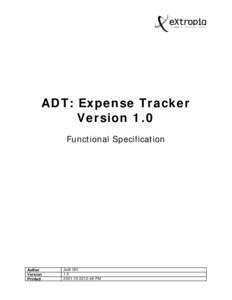 ADT: Expense Tracker Version 1.0 Functional Specification Author Version