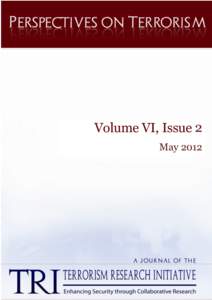 Volume VI, Issue 2 May 2012 PERSPECTI VES O N TERRORISM 	
    	
  