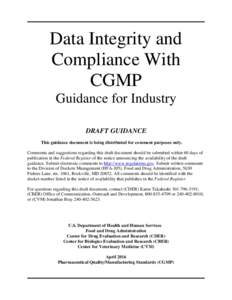 Data Integrity and Compliance With CGMP Guidance for Industry DRAFT GUIDANCE This guidance document is being distributed for comment purposes only.