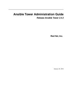 Ansible Tower Administration Guide Release Ansible TowerRed Hat, Inc.  January 26, 2016
