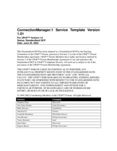 ConnectionManager:1 Service Template Version 1.01 For UPnP™ Version 1.0 Status: Standardized DCP Date: June 25, 2002