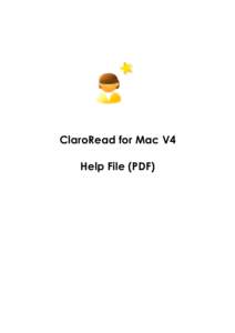 ClaroRead for Mac V4 Help File (PDF)! Welcome to ClaroRead Welcome to ClaroRead for Mac. ClaroRead is designed to help make your computer easier to use. It is closely integrated with Microsoft Word to assist you as you 