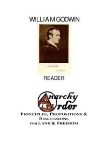 WILLIAM GODWIN  READER P RINCIPLES, PROPOSITIONS & D ISCUSSIONS