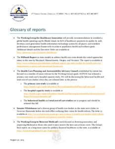 Glossary of reports · The Working Group for Healthcare Innovation will provide recommendations to establish a global health spending cap for Rhode Island, tie 80% of healthcare payments to quality by 2018, develop a nex