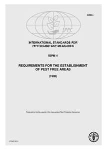 Requirements for the establishment of pest free areas  ISPM 4 ISPM 4