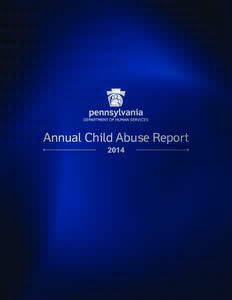 Annual Child Abuse Report 2014 To report suspected child abuse, call ChildLine at