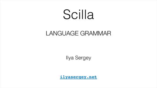 Scilla LANGUAGE GRAMMAR Ilya Sergey  ilyasergey.net