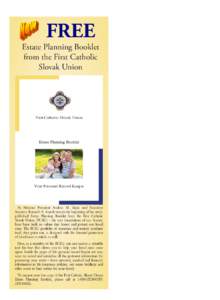 PAGE 12	  JEDNOTA, WEDNESDAY, SEPTEMBER 25, 2013 Free Estate Planning Booklet from the First Catholic Slovak Union