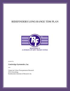 RIDEFINDERS LONG-RANGE TDM PLAN  prepared by Cambridge Systematics, Inc. with
