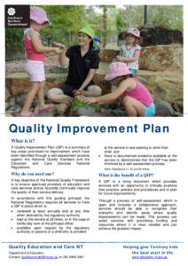 Quality Improvement Plan What is it? A Quality Improvement Plan (QIP) is a summary of key areas prioritised for improvement which have been identified through a self-assessment process against the National Quality Standa