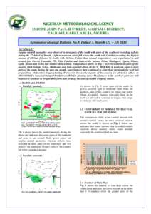 NIGERIAN METEOROLOGICAL AGENCY 33 POPE JOHN PAUL II STREET, MAITAMA DISTRICT, P.M.B. 615, GARKI, ABUJA, NIGERIA Agrometeorological Bulletin No.9, Dekad 3, March (21 – [removed]SUMMARY Surplus rainfall anomalies were ob