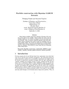 Portfolio construction with Bayesian GARCH forecasts Wolfgang Polasek and Momtchil Pojarliev Institute of Statistics and Econometrics University of Basel