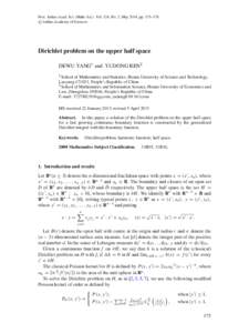 Proc. Indian Acad. Sci. (Math. Sci.) Vol. 124, No. 2, May 2014, pp. 175–178. c Indian Academy of Sciences  Dirichlet problem on the upper half space DEWU YANG1 and YUDONG REN2