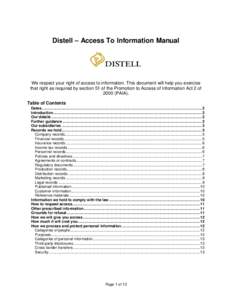 Distell – Access To Information Manual  We respect your right of access to information. This document will help you exercise that right as required by section 51 of the Promotion to Access of Information Act 2 of 2000 