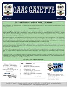 VOLUME 33  MAY 2014 OAAS PRESIDENT - SYLVIA PARR, ANCASTER  At the end of May, our 2014 Agricultural Fair Season starts and until the end of October our many volunteers throughout Ontario will be