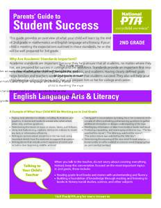 Parents’ Guide to  Student Success This guide provides an overview of what your child will learn by the end of 2nd grade in mathematics and English language arts/literacy. If your child is meeting the expectations outl