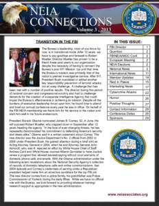 Volume 3 , 2013 Transition in the fbi The Bureau’s leadership, most of you know by now, is in transitional mode. After 12 years, we have to say goodbye and farewell to Robert Mueller. Director Mueller has proven to be 
