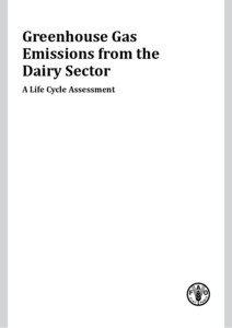 Greenhouse Gas Emissions from the Dairy Sector A Life Cycle Assessment  Greenhouse Gas