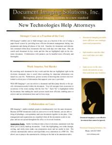 New Technologies Help Attorneys Stronger Cases at a Fraction of the Cost •  Document imaging provides