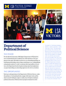 Department of Political Science the power For decades the University of Michigan’s Department of Political Science consistently has been ranked as one of the top three or four programs in the nation. We pride ourselves