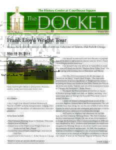 WinterVol. 29, No. 4 Frank Lloyd Wright Tour Explore the world of America’s Architect with our 3-day tour of Taliesin, Oak Park & Chicago