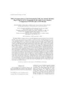 Geochemical Journal, Vol. 44, pp. 23 to 37, 2010  Effect of organic matrices on the determination of the trace element chemistry (Mg, Sr, Mg/Ca, Sr/Ca) of aragonitic bivalve shells (Arctica islandica) —Comparison of IC