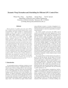Dynamic Warp Formation and Scheduling for Efficient GPU Control Flow Wilson W. L. Fung Ivan Sham George Yuan Tor M. Aamodt Department of Electrical and Computer Engineering