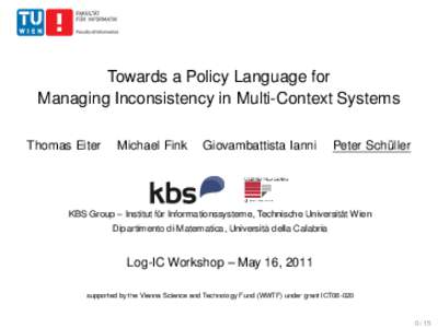 Towards a Policy Language for Managing Inconsistency in Multi-Context Systems Thomas Eiter Michael Fink