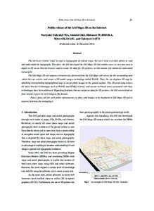 Public release of the GSI Maps 3D on the Internet  21 Public release of the GSI Maps 3D on the Internet Noriyuki TAKAKUWA, Shoichi OKI, Hidenori FUJIMURA,