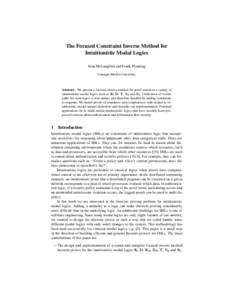 The Focused Constraint Inverse Method for Intuitionistic Modal Logics Sean McLaughlin and Frank Pfenning Carnegie Mellon University  Abstract. We present a focused inverse method for proof search in a variety of