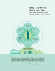 2015 Recidivism Reduction Plan: Cost-Effective Solutions to Slow Prison Population Growth and Reduce Recidivism  Department of
