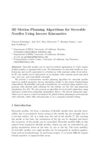 3D Motion Planning Algorithms for Steerable Needles Using Inverse Kinematics Vincent Duindam1 , Jijie Xu2 , Ron Alterovitz1,3 , Shankar Sastry1 , and Ken Goldberg1,2 1