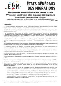 Manifeste des Assemblées Locales réunies pour la 1ère session plénière des États Généraux des Migrations 1  Socle commun pour une politique migratoire