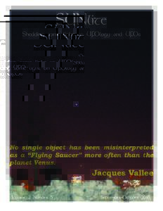 SUNlite Shedding some light on UFOlogy and UFOs No single object has been misinterpreted as a “Flying Saucer” more often than the planet Venus.