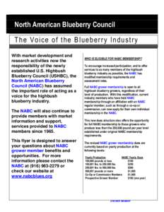 North American Blueberry Council The Voice of the Blueberry Industry With market development and research activities now the responsibility of the newly established U.S. Highbush