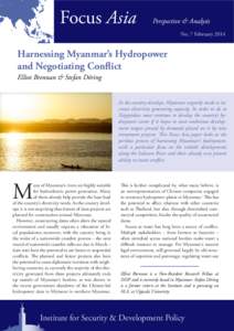Focus Asia  Perspective & Analysis No. 7 February[removed]Harnessing Myanmar’s Hydropower