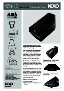 45N-12  Stage Monitor Preliminary Data Sheet The revolutionary NEXO 45N-12 is the world’s first line monitor, bringing all the benefits of line