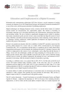 Session III Education and Employment in a Digital Economy Information and communication technologies (ICT) have become a crucial component of modern economic development. In its 2012 Employment Package, the E