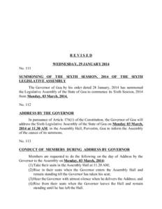 REVISED WEDNESDAY, 29 JANUARY 2014 No. 111 SUMMONING OF THE SIXTH SESSION, 2014 OF THE SIXTH LEGISLATIVE ASSEMBLY The Governor of Goa by his order dated 28 January, 2014 has summoned