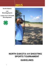 2015 North Dakota 4 -H Shooting Sports Center for 4 -H Youth Development