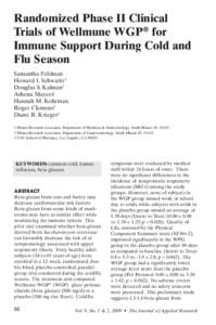 Randomized Phase II Clinical Trials of Wellmune WGP® for Immune Support During Cold and Flu Season Samantha Feldman Howard I. Schwartz2