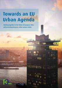 Towards an EU Urban Agenda Working together on the future of European cities and promoting European urban success stories  Colophon