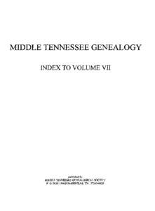 MIDDLE TENNESSEE GENEALOGY   INDEX TO VOLUME VII published by