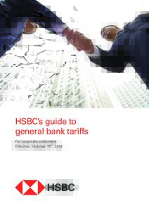 HSBC’s guide to general bank tariffs For corporate customers Effective : October 15th, 2018  TABLE OF CONTENTS