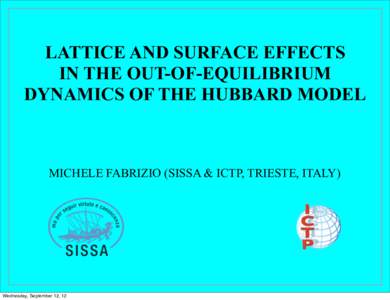 LATTICE AND SURFACE EFFECTS IN THE OUT-OF-EQUILIBRIUM DYNAMICS OF THE HUBBARD MODEL MICHELE FABRIZIO (SISSA & ICTP, TRIESTE, ITALY)