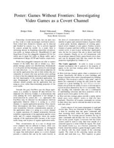 Poster: Games Without Frontiers: Investigating Video Games as a Covert Channel Bridger Hahn Rishab Nithyanand