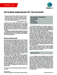 JOURNAL CLUB ANZJSurg.com How to dissect surgical journals: XVI – The way forward* Learning is the gate, not the house. When you see the gate, don’t think it is the house. You have to go through the gate to the house