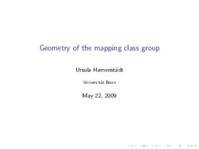 Geometry of the mapping class group Ursula Hamenst¨adt Universit¨