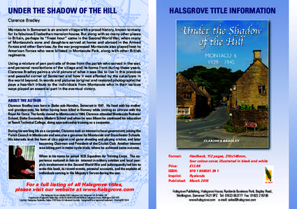UNDER THE SHADOW OF THE HILL  HALSGROVE TITLE INFORMATION Clarence Bradley Montacute in Somerset is an ancient village with a proud history, known to many