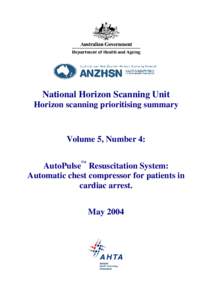 National Horizon Scanning Unit Horizon scanning prioritising summary Volume 5, Number 4: AutoPulse™ Resuscitation System: Automatic chest compressor for patients in